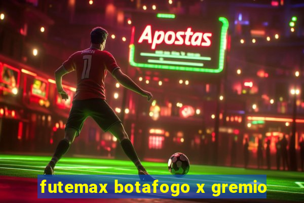 futemax botafogo x gremio